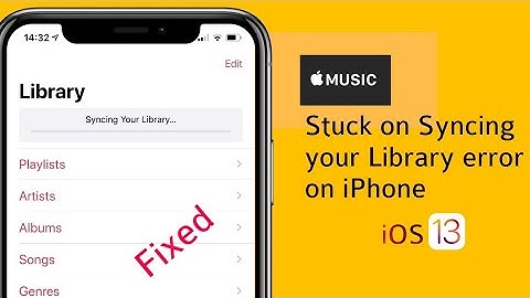 iPhone Stuck on Syncing Your Library for Hours in iOS 13/13.4 [Solved]