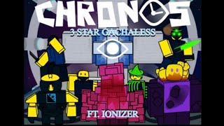 POST PATCH 3* chronos GACHALESS (Tarnished trowel random kid)