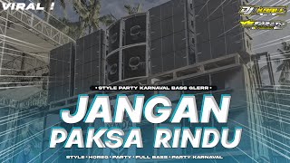 DJ JANGAN PAKSA RINDU || SAD VIBES PARTY BASS HOREG TERBARU 2026❗DJ IKBALL RMX FT YB FDRCTN 