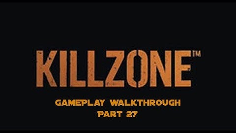 Original Killzone PS2 Part 27 | Gameplay | Walkthrough