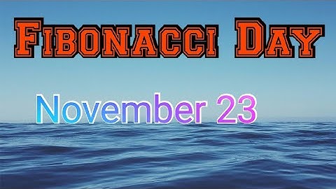 Fibonacci Day November 23