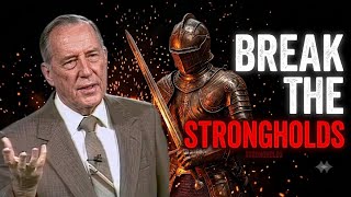 How to Break Every Spiritual Stronghold