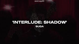 'INTERLUDE: SHADOW'—SUGA (슈가) [Easy Lyrics]