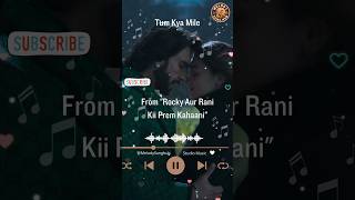 Tum Kya Mile 1 From Rocky Aur Rani Kii Prem Kahaani | Ranveer Singh, Alia Bhatt.