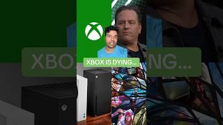Xbox Is Dying