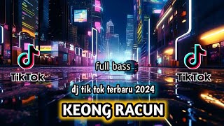 DJ KEONG RACUN FULL BASS - DJ TIK TOK VIRAL TERBARU 2024