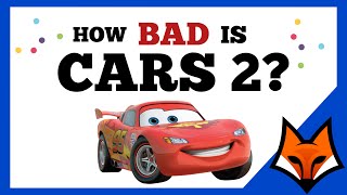How BAD Is Cars 2?