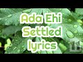 Ada Ehi Settled lyrics