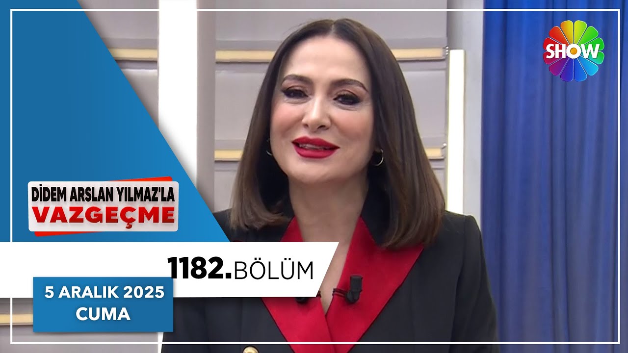 Didem Arslan Yılmaz'la Vazgeçme 1182. Bölüm | 5 Aralık 2025