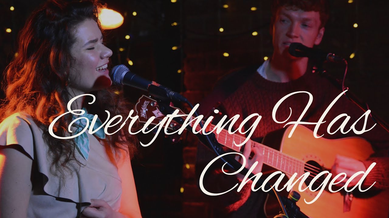 Taylor Swift and Ed Sheeran's Everything Has Changed - Performed by Ceci Day and Seán Collins