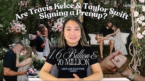 Taylor Swift & Travis Kelce Prenup Talks: What UK Law Says