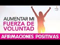 Como TENER fuerza de VOLUNTAD💪| AFIRMACIONES POSITIVAS | Como SALIR de la ZONA de CONFORT