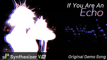 If You Are An Echo - Original Demo Song