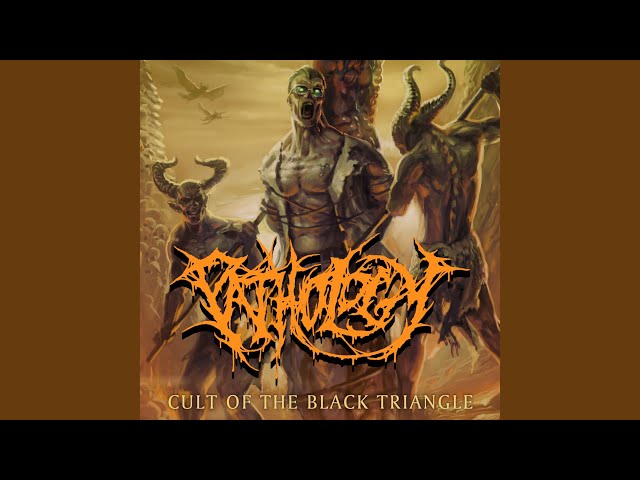 Pathology - Cult of the Black Triangle