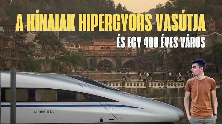 HIPERGYORS VASÚT Kínában és egy 400 ÉVES város 🚅🏯