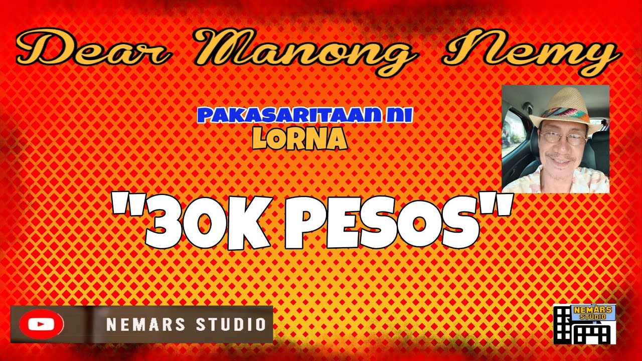 dear-manong-nemy-ilocano-drama-story-of-lorna-30k-pesos-youtube