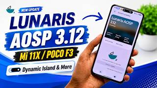 Lunaris AOSP 3.12 Finally Updated! 🚀 Dynamic Island & More Features | POCO F3 / Mi 11X screenshot 4