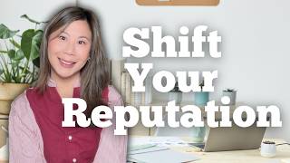 Your Reputation at Work Isn't Permanent | Here's How to Shift It | Josephine Ho