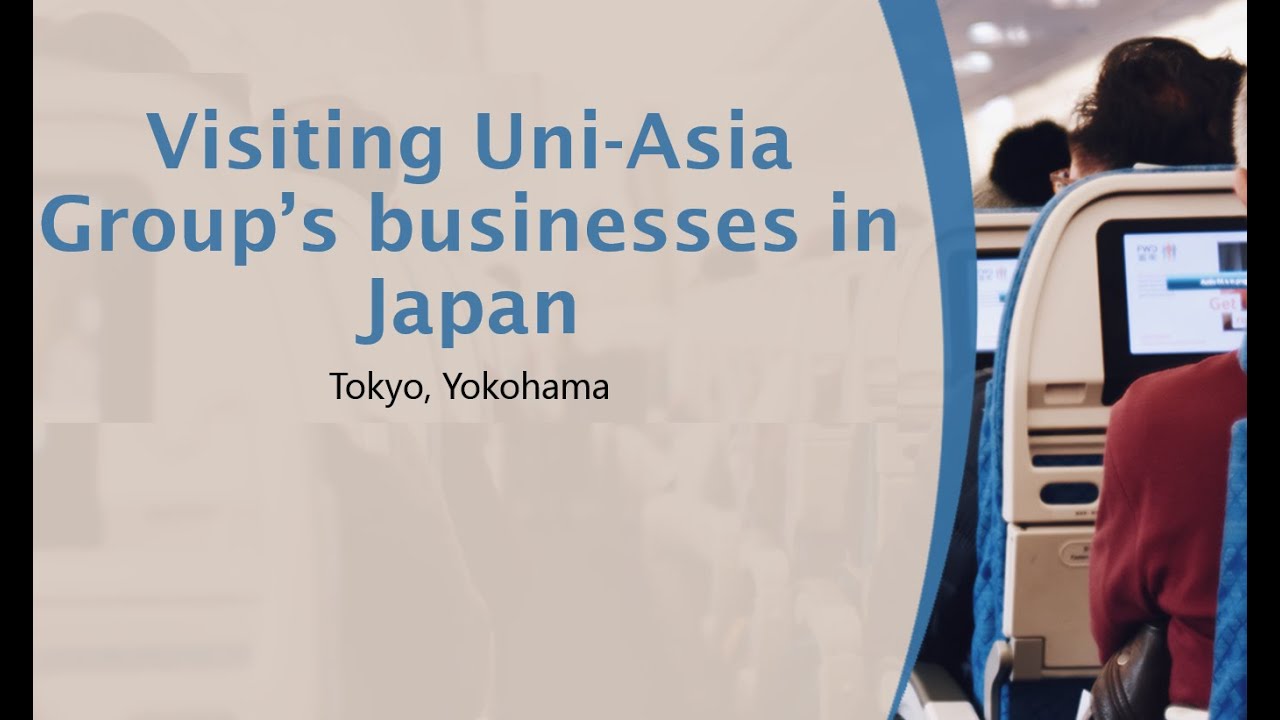 Visiting Uni-Asia Group in Japan - YouTube