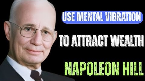 How to Train Your Mind to Attract Unlimited Wealth Using Frequency | Napoleon Hill Vibration Wisdom