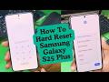 How To Hard Reset Samsung Galaxy S25 Plus (Forgot PIN/Password ) - samsung s25 plus hard reset