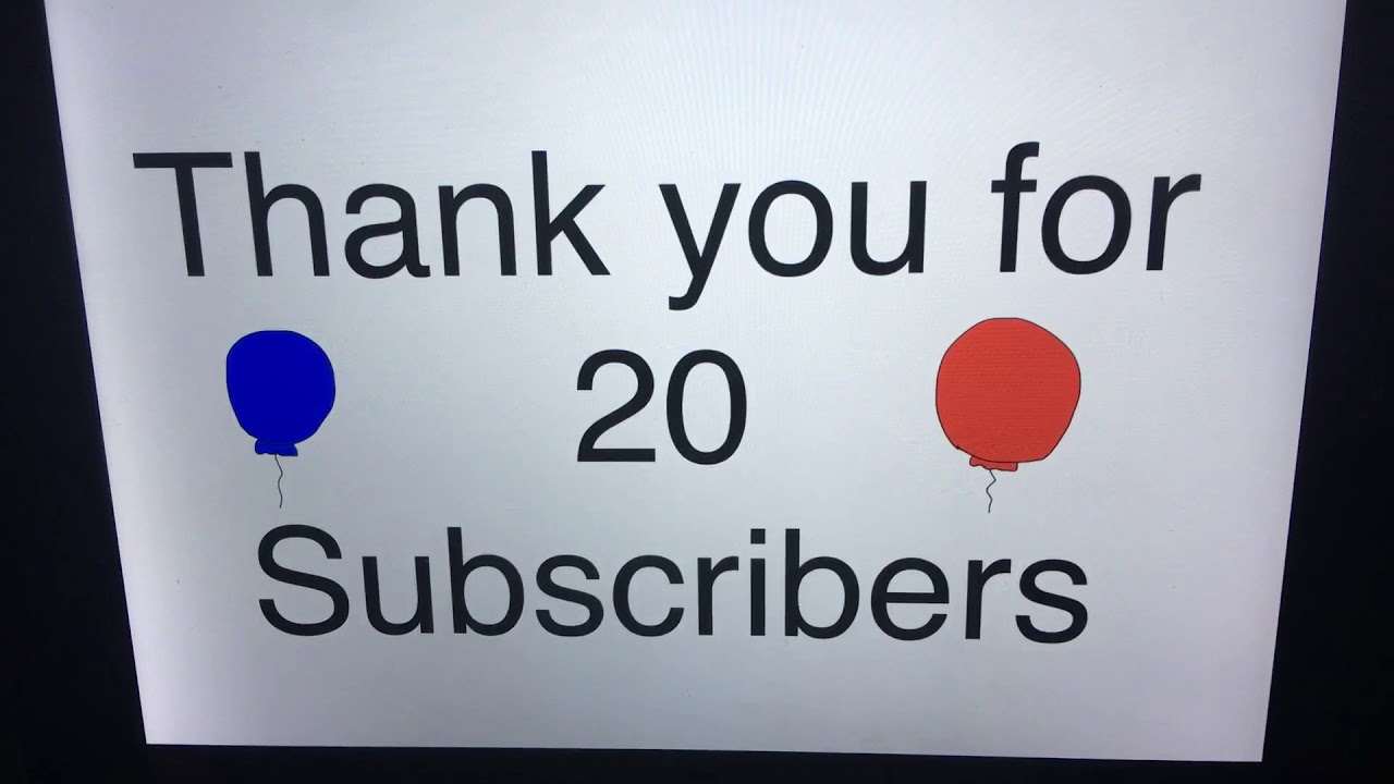 Thank you for 20 subscribers 😆 - YouTube