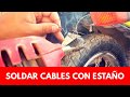 COMO SOLDAR CON CAUTÍN Y ESTAÑO CABLES