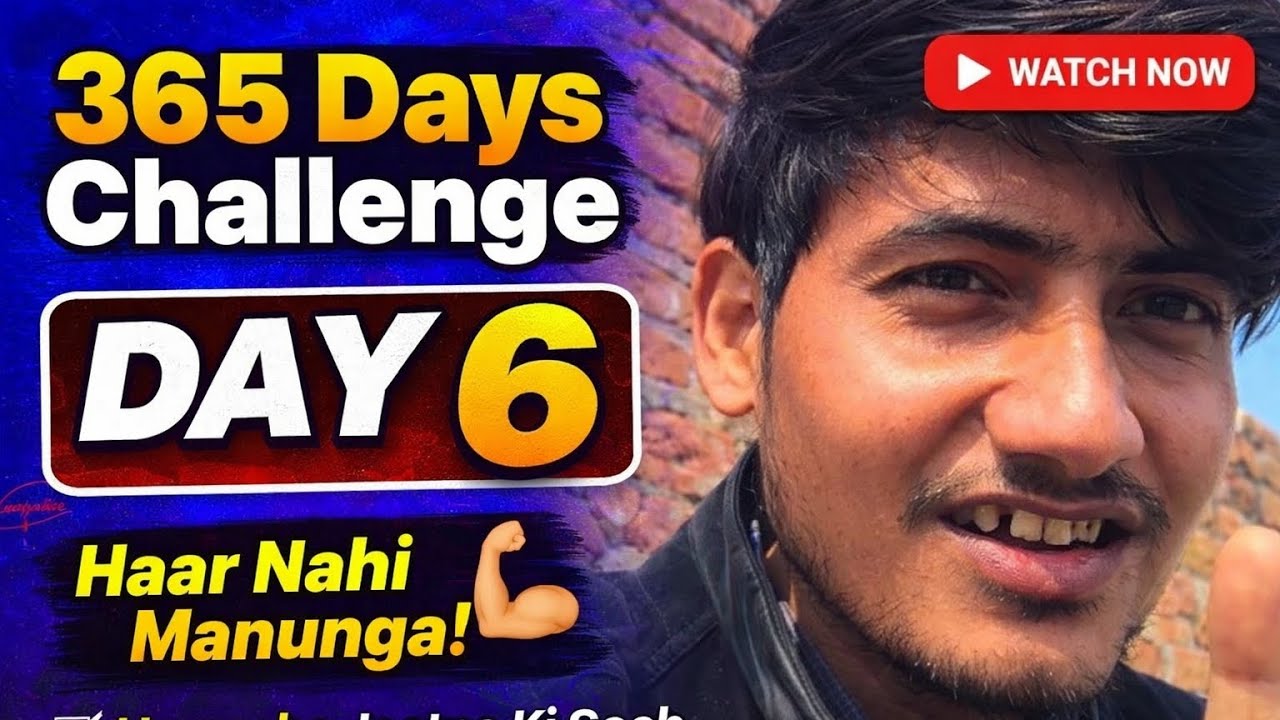 365 Days Challenge | Day 6 💪 Haar Nahi Manunga 🔥