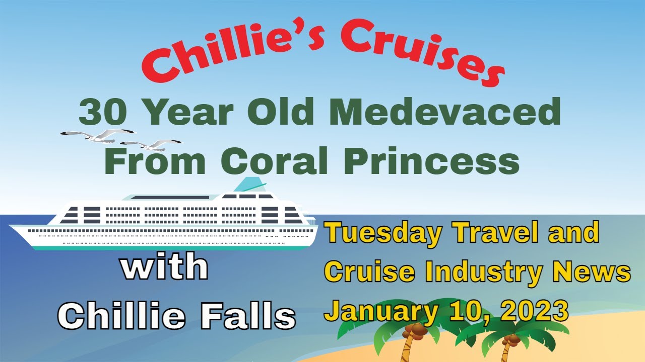 30 Year Old Medevaced From Coral Princess