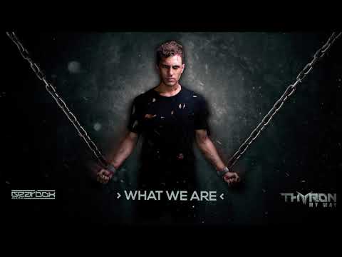 Thyron — Thyron - What We Are [My Way - The Album]