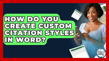 How Do You Create Custom Citation Styles In Word? - Docs and Sheets Pro