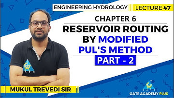 Lecture 47 |  Chapter 06 | Reservoir routing by Modified Pul