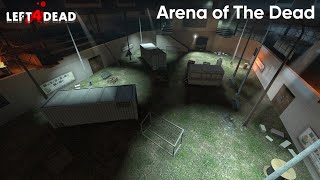 Left 4 Dead 2: Arena of The Dead Left 4 Dead 2: Arena of The Dead