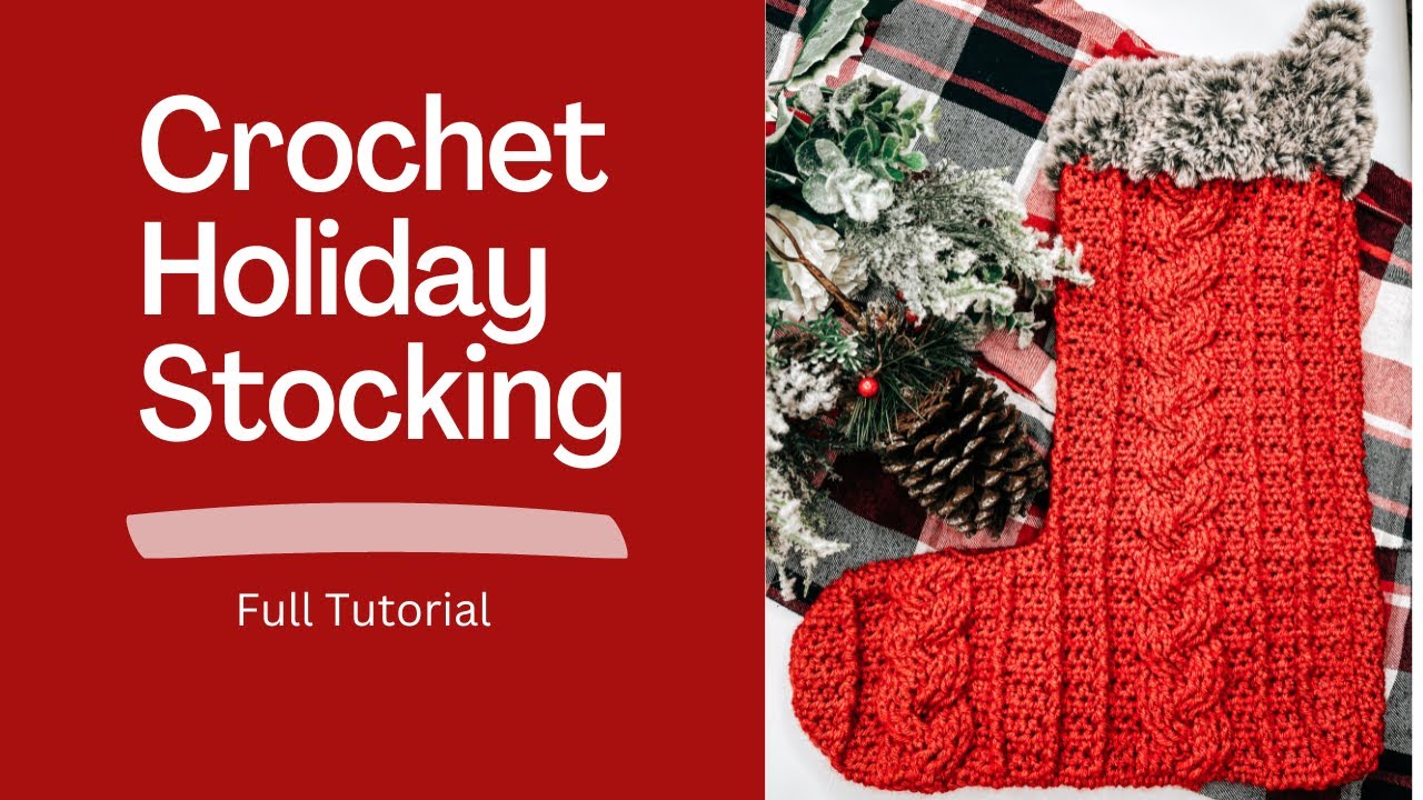 How to Crochet Christmas Stocking Crochet Stocking Crochet Holiday