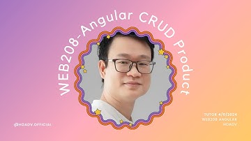 Tutor WEB208 Angular - CRUD Product sử dụng Json Server