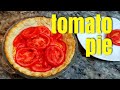TOMATO PIE | How To Make Tomato Pie | Easy Pie Crust Recipe