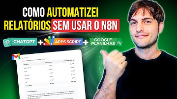 Crie Relatórios Automáticos para Análise de Dados (ChatGPT + Google Sheets + Apps Script)