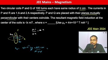 Two circular coils P and Q of 100 turns each have same radius of π cm . The currents in P and R are