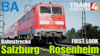 Salzburg Rosenheim FIRST LOOK - Magnificent Scenery - DB BR 111 - Train Sim World 4