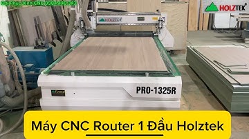 Máy CNC 1 Đầu Router, Máy CNC Router 1 Đầu Holztek PRO-1325R.