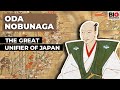 Oda Nobunaga: The Great Unifier of Japan