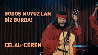 Godoş muyuz Lan Biz Burda - Celal İle Ceren Resimi