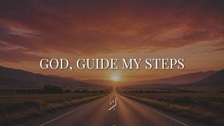 God, Guide My Steps | Instrumental Worship Music For Prayer