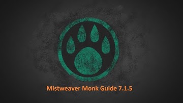 Misweaver Monk Guide 7.1.5
