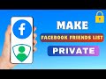 How To Make Your Friends List Private On Facebook