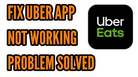 Fix Uber Eats App Not Working Problem Solved 2024