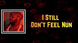 EST Gee - I Still Don’t Feel Nun (Lyrics)