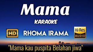 Mama - Rhoma Irama Karaoke HD HQ