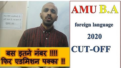 AMU B.A (foreign language ) cut-off 2020 II amu B.A admission 2020 II