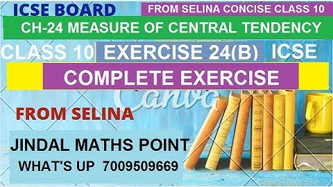 ICSE Class 10 Maths | Ch-24 | Measures of Central Tendency | Ex-24(B)